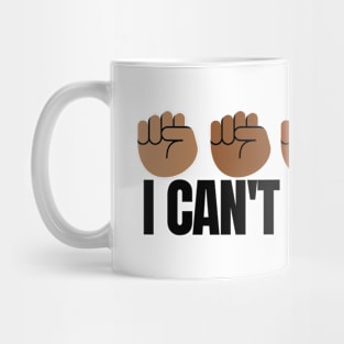 I Can't Breathe! Fist Mug